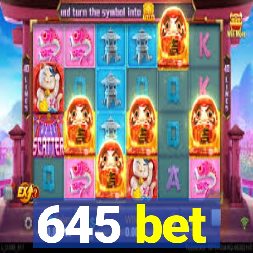 645 bet